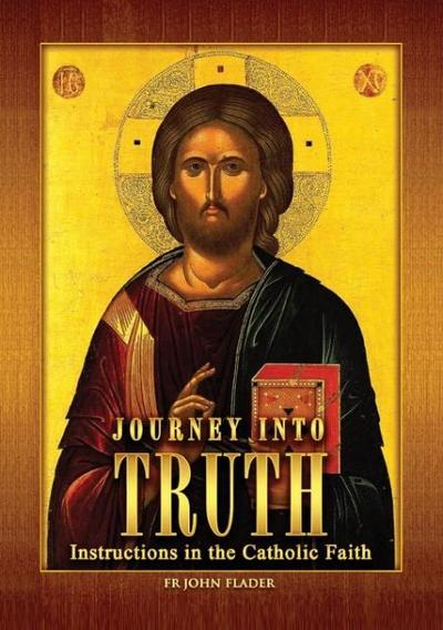 Journey Into Truth: Instructions in the Catholic Faith