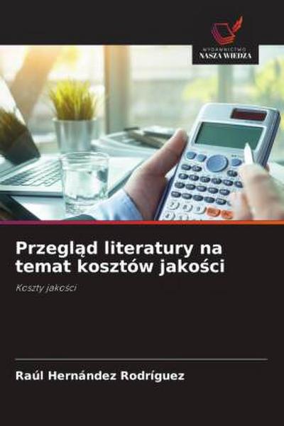 Przegl¿d literatury na temat kosztów jako¿ci