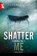 Shatter Me - Le novelle vol. 1