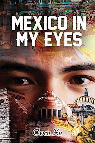 MEXICO IN MY EYES