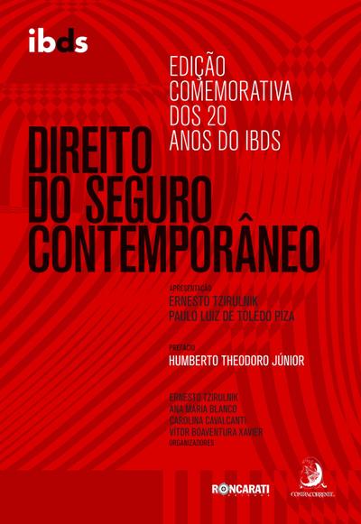 Direito do Seguro Contemporâneo: edição comemorativa dos 20 anos do IBDS