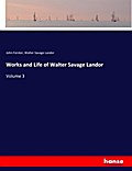 Works and Life of Walter Savage Landor