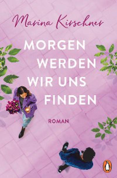 Morgen werden wir uns finden (eBook, EPUB) - Marina Kirschner