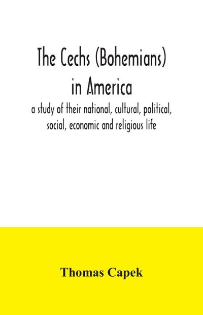 The Cechs (Bohemians) in America