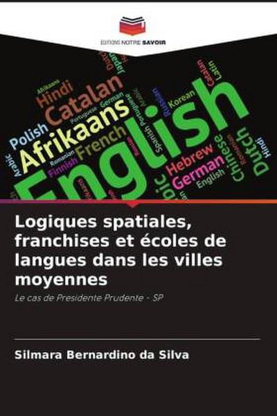 Logiques spatiales, franchises et écoles de langues dans les villes moyennes