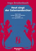 Heut singt der Salamanderchorfür einstimmigen Kinderchor und Klavier