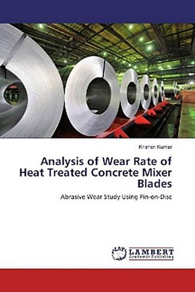 Analysis of Wear Rate of Heat Treated Concrete Mixer Blades