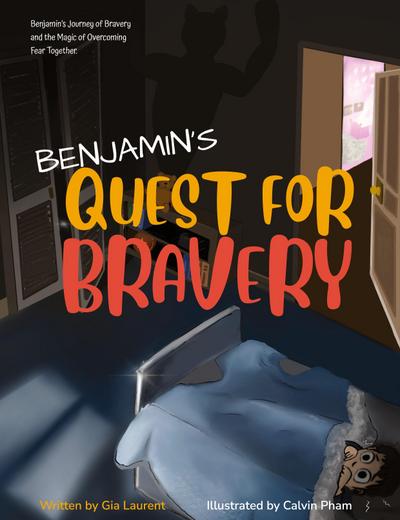 BENJAMIN’S QUEST FOR BRAVERY