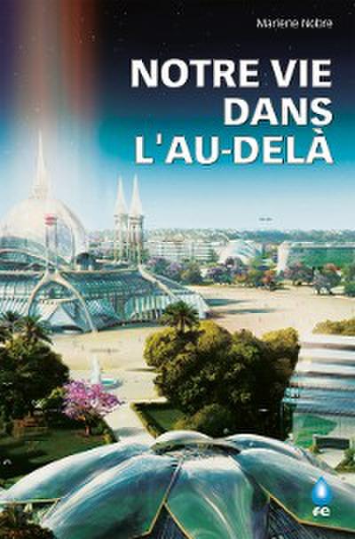 Notre Vie Dans L’Au-Delà