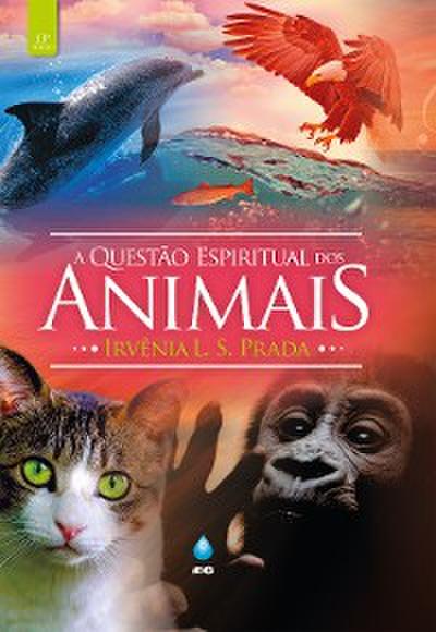 A Questão Espiritual dos Animais