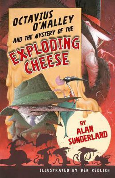 Octavius O’Malley and the Mystery of the Exploding Cheese