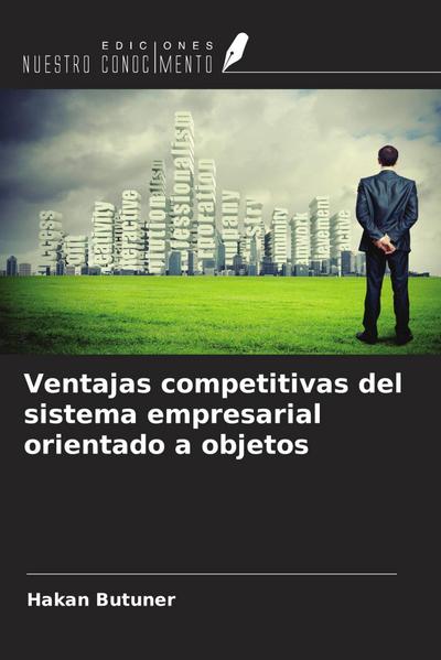 Ventajas competitivas del sistema empresarial orientado a objetos