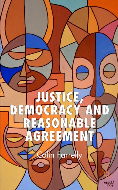 Justice, Democracy and Reasonable Agreement