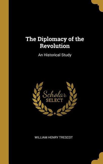 The Diplomacy of the Revolution