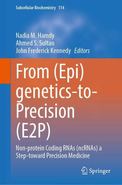 From (Epi)genetics-to-Precision (E2P)