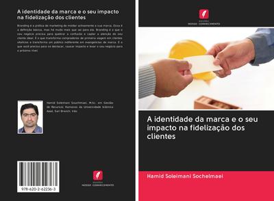 A identidade da marca e o seu impacto na fidelização dos clientes