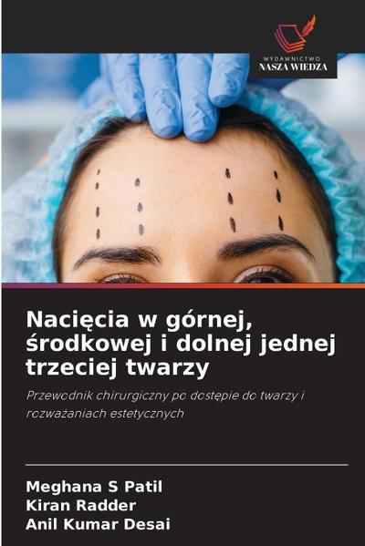 Naci¿cia w górnej, ¿rodkowej i dolnej jednej trzeciej twarzy