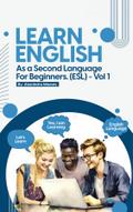 Learn English as a Second Language for Beginners. (ESL)