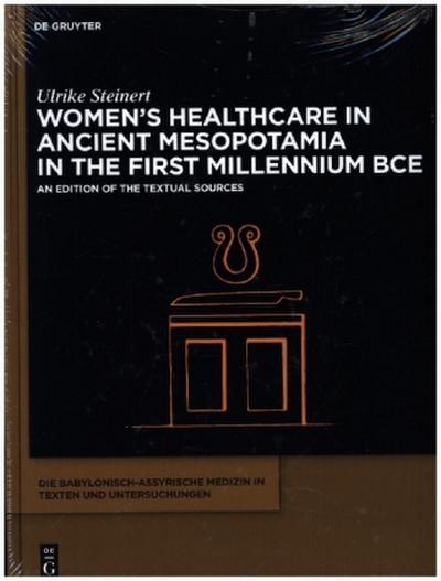 Women’s Healthcare in Ancient Mesopotamia in the First Millennium Bce