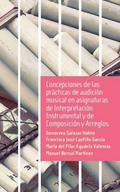 Concepciones de las prácticas de audición musical en asignaturas de Interpretación Instrumental y de Composición y Arreglos