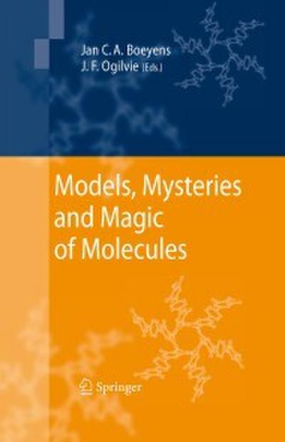 Models, Mysteries, and Magic of Molecules