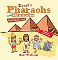 Egypt’s Pharaohs and Mummies Ancient History for Kids | Children’s Ancient History
