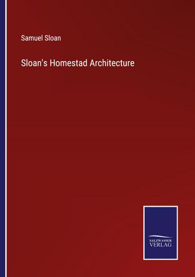 Sloan’s Homestad Architecture