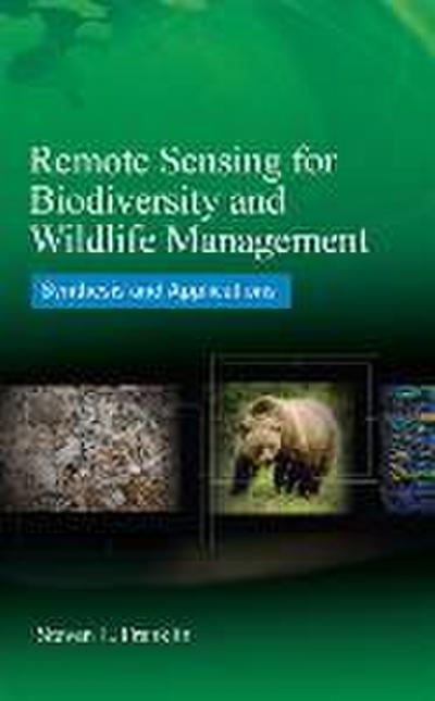 Remote Sensing for Biodiversity and Wildlife Management: Synthesis and Applications