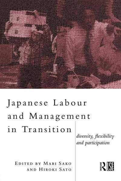 Japanese Labour and Management in Transition
