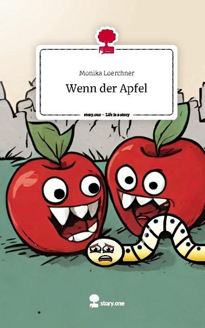 Wenn der Apfel. Life is a Story - story.one
