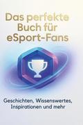 Das perfekte Buch für eSport-Fans