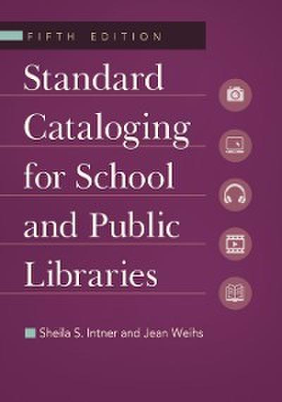 Standard Cataloging for School and Public Libraries, 5th Edition