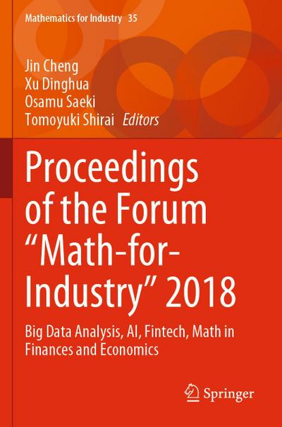 Proceedings of the Forum "Math-for-Industry" 2018