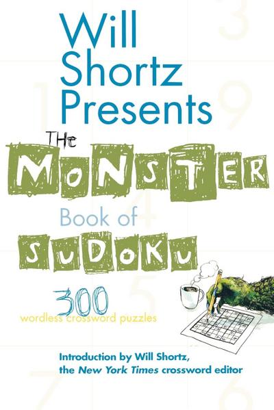 Will Shortz Presents the Monster Book of Sudoku
