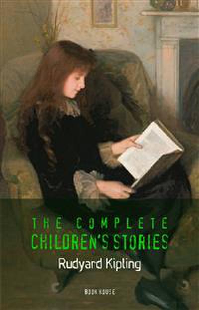 Kipling, Rudyard: The Complete Children’s Stories