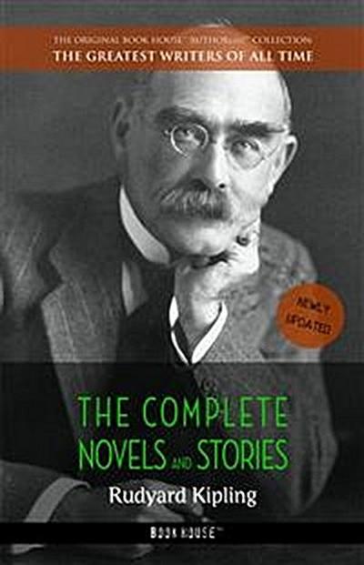 Rudyard Kipling: The Complete Novels and Stories