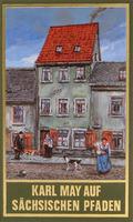 Karl May auf sächsischen Pfaden