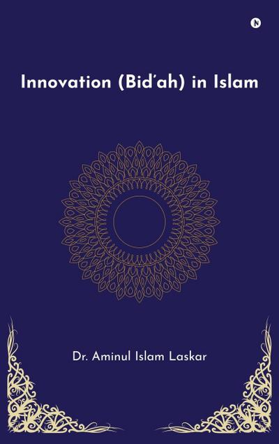 Innovation (Bid’ah) in Islam