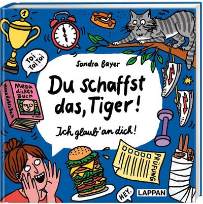 Du schaffst das, Tiger! Ich glaub’ an dich!