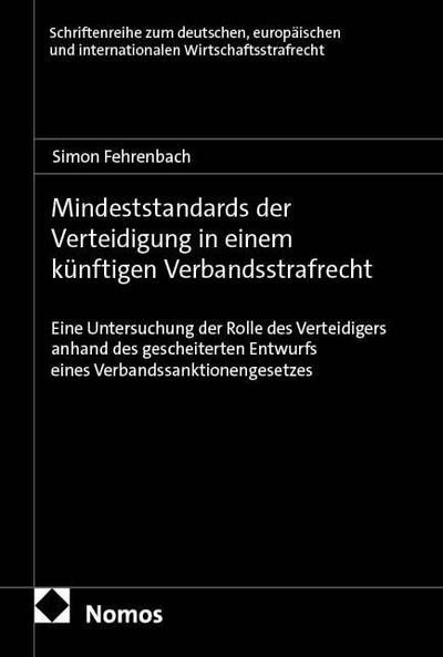 Mindeststandards der Verteidigung in einem künftigen Verbandsstrafrecht