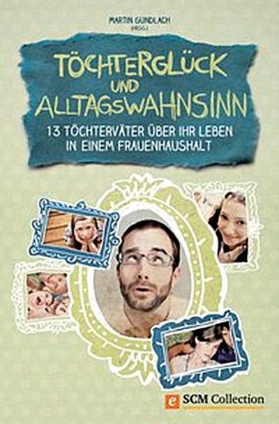 Töchterglück und Alltagswahnsinn