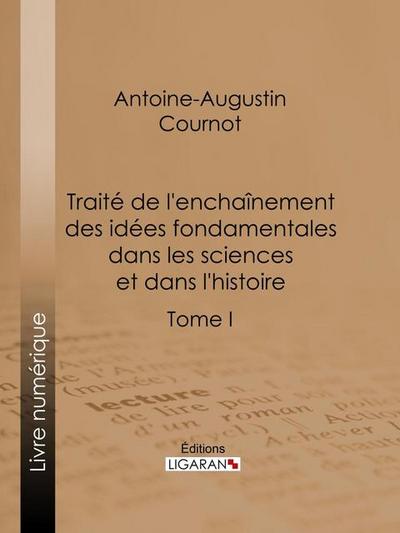 Traité de l’enchaînement des idées fondamentales dans les sciences et dans l’histoire