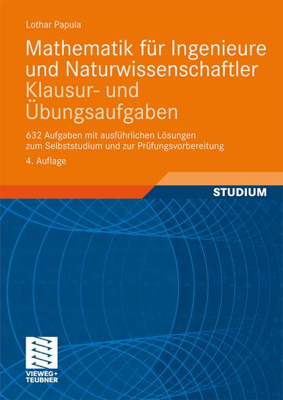 Mathematik für Ingenieure und Naturwissenschaftler - Klausur- und Übungsaufgaben