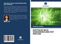 DIGITALES BILD-WASSERZEICHEN MIT MATLAB
