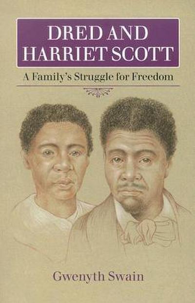 Dred and Harriet Scott (eBook, EPUB) - Gwenyth Swain