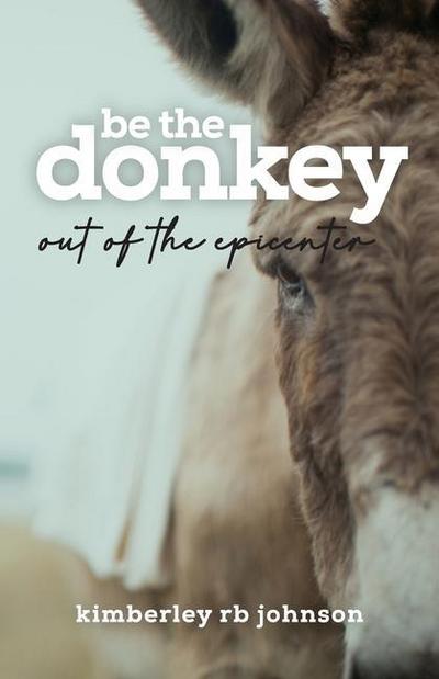 Be the Donkey: Out of the Epicenter