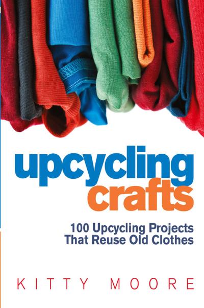 Upcycling Crafts (4th Edition)