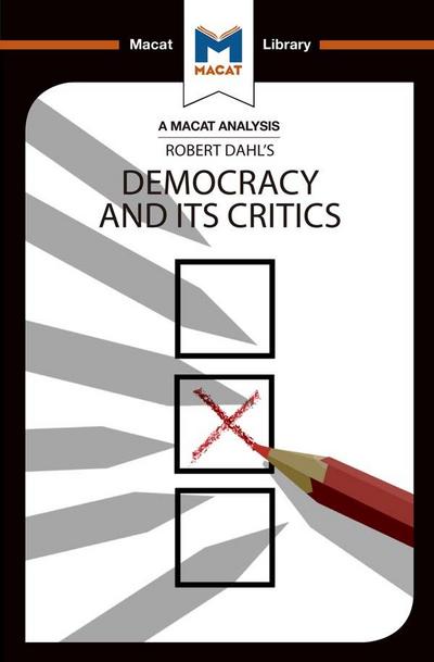 An Analysis of Robert A. Dahl’s Democracy and its Critics