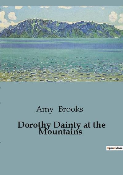 Dorothy Dainty at the Mountains