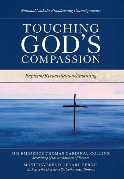 Touching God’s Compassion: Baptism/Reconciliation/Anointing